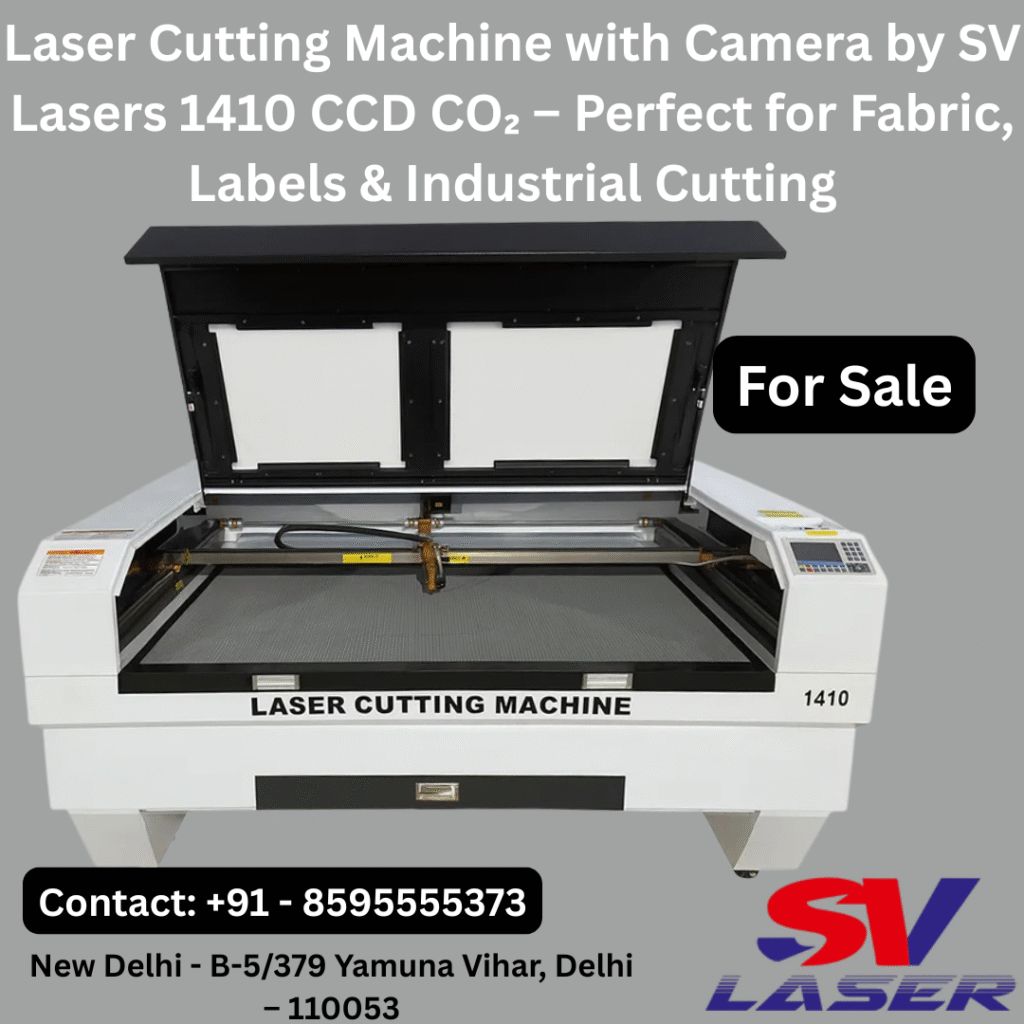 Laser Cutting Machine with Camera by SV Lasers 1410 CCD CO₂ – Perfect for Fabric, Labels & Industrial Cutting